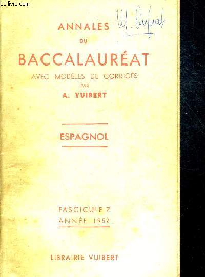 ANNALES DU BACCALAUREAT AVEC MODELES DE CORRIGES. ESPAGNOL. FASCICULE 7. ANNEE 1952. OUVRAGE EN ESPAGNOL