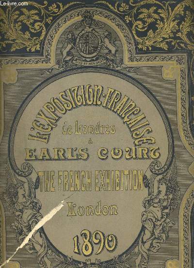 ALBUM DE L EXPOSITION FRANCAISE OUVERTE A LONDRES LE 17 MAI 1890 A EARL S COURT A LONDRES. ALBUM OF THE FRENCH EXHIBITION ON THE 17th MAY 1890 AND CLOSED ON THE 31st OCTOBER A EARL S COURT IN LONDON. OUVRAGE EN ANGLAIS ET EN FRANCAIS.