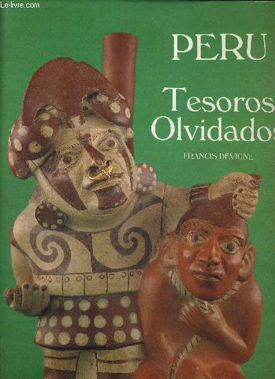 PERU. TESOROS OLVIDADOS
