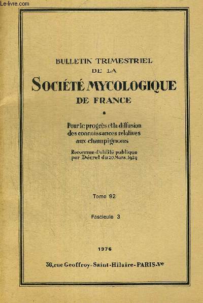 TOME 92 FASC.3. BULLETIN TRIMESTRIEL DE LA SOCIETE MYCOLOGIQUE DE FRANCE. POUR LE PROGRES ET LA DIFFUSION DES CONNAISSANCES RELATIVES AUX CHAMPIGNONS. QUELQUES ESPECES RARES OU NOUVELLES DE MARCOMYCETES 2. LES RHODOPHYLLUS DE LA SECTION DES LAMPROPODES