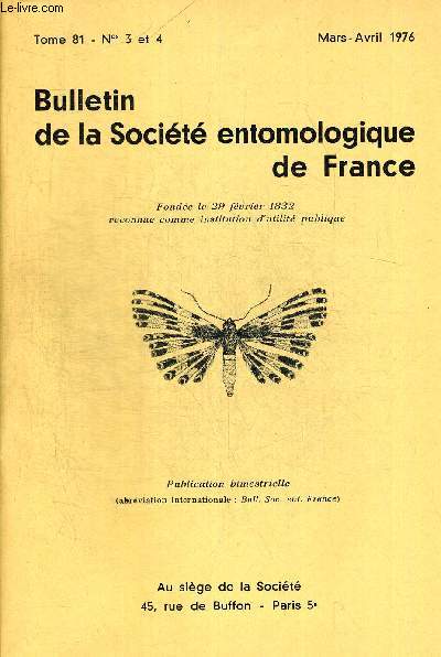 TOME 81. N 3 ET 4. MARS AVRIL 1976. BULLETIN DE LA SOCIETE ENTOMOLOGIQUE DE FRANCE. OBSERVATIONS SUR LA BIOLOGIE DES DIPTERES PRESENTS DANS LES CONES DE PIN SYLVESTRE A FONTAINEBLEAU (SEINE ET MARNE) / GYNANDROPMORPHISME CHEZ CULISETA MORSITANS