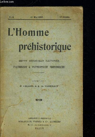 L HOMME PREHISTORIQUE. N5. 1er MAI 1903. REVUE MENSUELLE ILLUSTREE D ARCHEOLOGIE & D ANTHROPOLOGIE PREHISTORIQUES