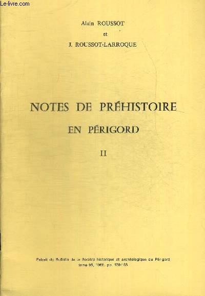 NOTES DE PREHISTOIRE EN PERIGORD II. EXTRAIT DU BULLETIN DE LA SOCIETE HISTORIQUE ET ARCHEOLOGIQUE DU PERIGORD TOME 95. 1968