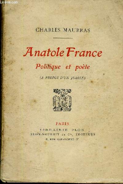 ANATOLE FRANCE POLITIQUE ET POETE (A PROPOS D'UN JUBILE)