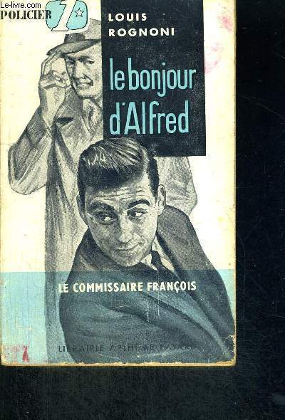 LE BONJOUR D'ALFRED - LE COMMISSAIRE FRANCOIS N3