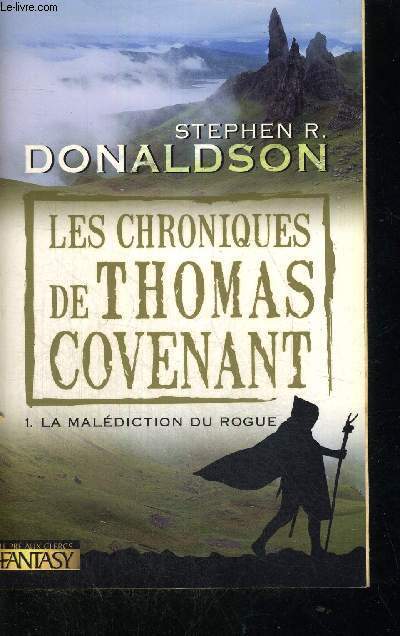 LES CHRONIQUES DE THOMAS COVENANT - TOME 1 - LA MALEDICTION DU ROGUE