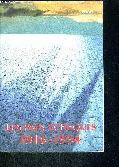 LES PAYS TCHEQUES 1918 - 1994