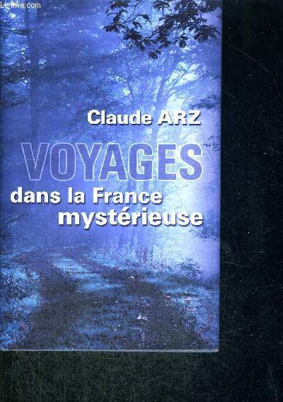 VOYAGES DANS LA FRANCE MYSTERIEUSE