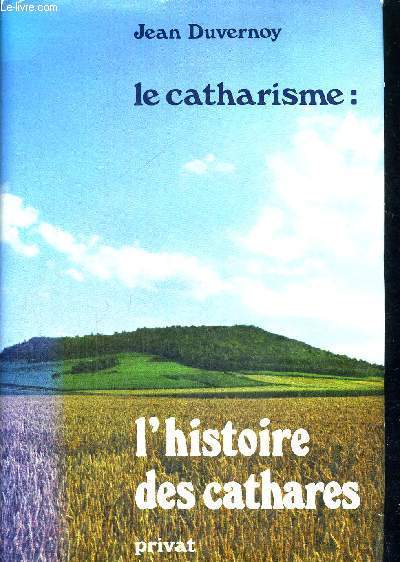 LE CATHARISME - L'HISTOIRE DES CATHARES