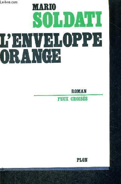 L'ENVELOPPE ORANGE - ROMAN - FEUX CROISES