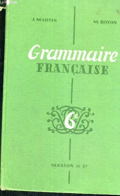 GRAMMAIRE FRANCAISE - CLASSES DE 6E