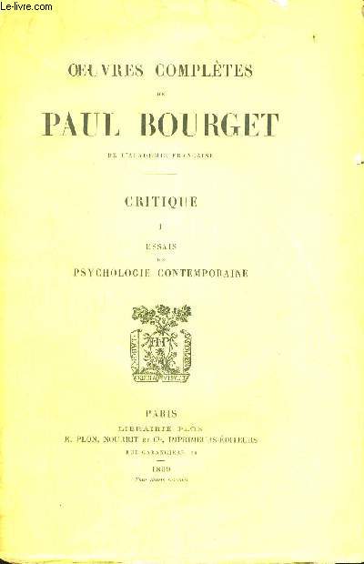 OEUVRES COMPLETES DE PAUL BOURGET - CRITIQUE - ESSAIS DE PSYCHOLOGIE CONTEMPORAINE - TOME 1