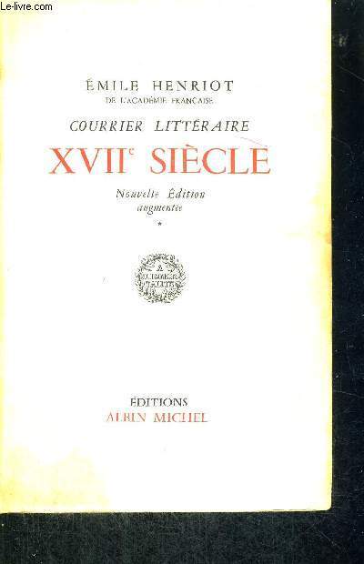 COURRIER LITTERAIRE - XVII E SIECLE - NOUVELLE EDITION AUGMENTEE