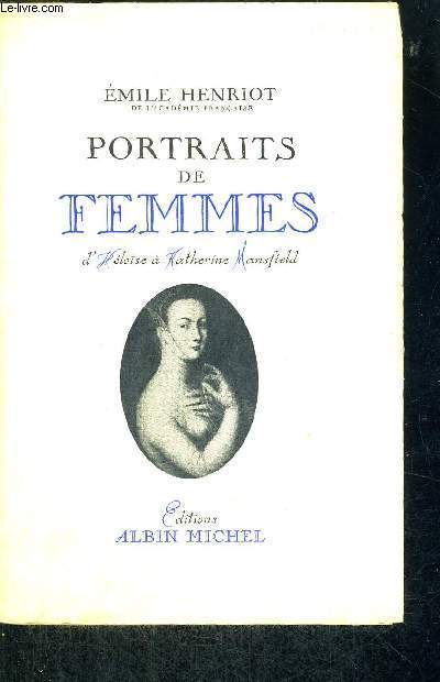 PORTRAITS DE FEMMES - D'HELOISE A KATHERINE MANSFIELD