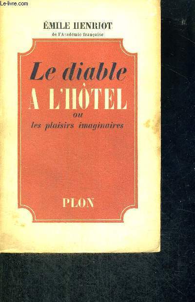 LE DIABLE A L'HOTEL - OU LES PLAISIRS IMAGINAIRES