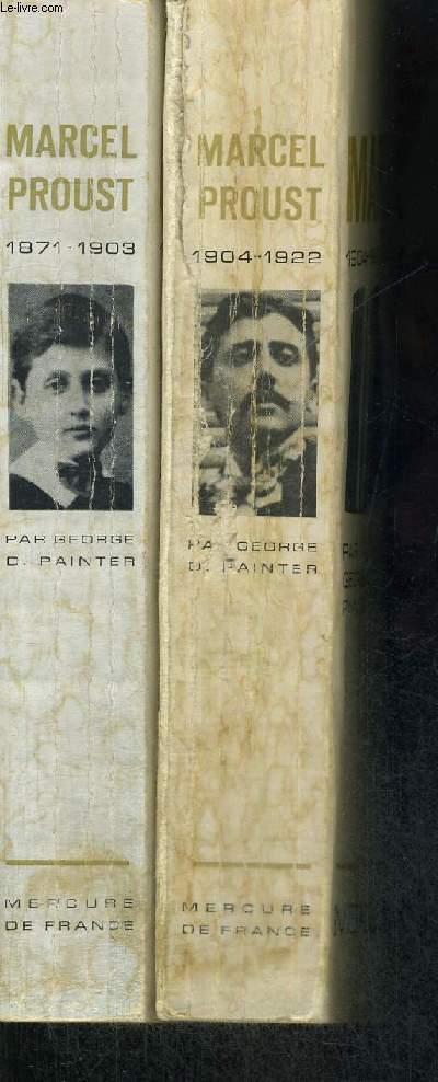 MARCEL PROUST - 2 VOLUMES 1871-1903 : LES ANNEES DE JEUNESSE - 1904-1922 : LES ANNEES DE MATURITE.
