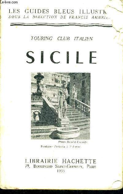 SICILE - TOURING CLUB ITAILIEN - LES GUIDES BLEUS ILLUSTRES