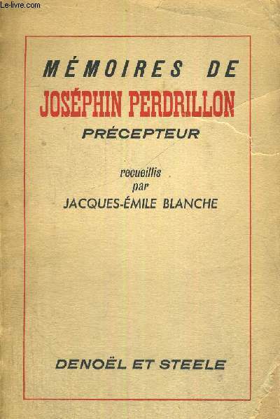 MEMOIRES DE JOSEPHIN PERDRILLON - PRECEPTEUR - CREPUSCULE D'UNE SOCIETE