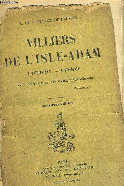 VILLIERS DE L'ISLE- ADAM - L'ECRIVAIN - L'HOMME