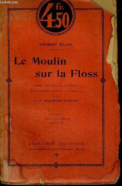 LE MOULIN SUR LA FLOSS - 2 VOLUMES - TOMES 1 ET 2