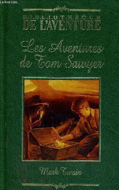 LES AVENTURES DE TOM SWAYER - BIBLIOTHEQUE DE L'AVENTURE