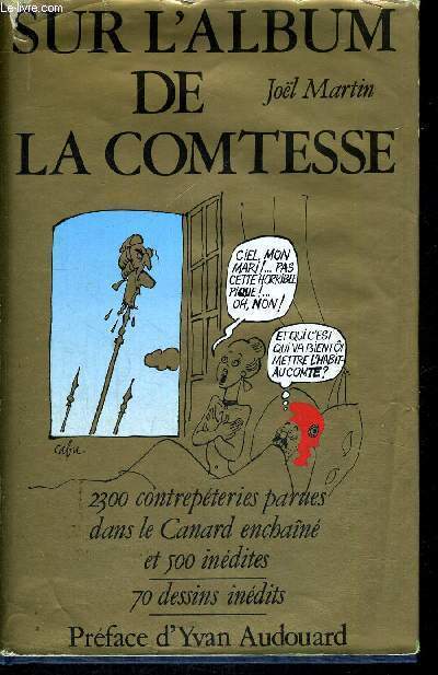 SUR L'ALBUM DE LA COMTESSE - 2300 CONTREPETERIES PARUES DANS LE CANARD ENCHAINE ET 500 INEDITES