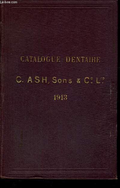 CATALOGUE DENTAIRE - C.ASH, SONS & CIE