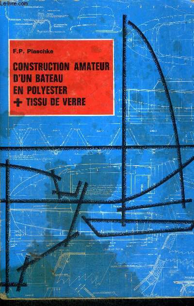 CONSTRUCTION AMATEUR D'UN BATEAU EN POLYESTER