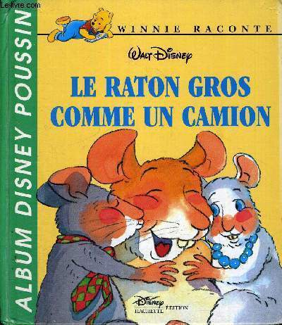 LE RATON GROS COMME UN CAMION - WINNIE RACONTE - ALBUM DYSNEY POUSSIN