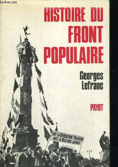 HISTOIRE DU FRONT POPULAIRE - 1934 -1938 - LE REGARD DE L'HISTOIRE - SECONDE EDITION