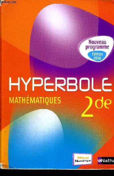 HYPERBOLE - MATHEMATIQUES - 2DE - NOUVEAU PROGRAMME - 2010