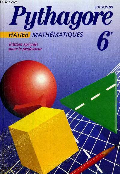 MATHEMATIQUES - PYTHAGORE - 6E - EDITION 1990