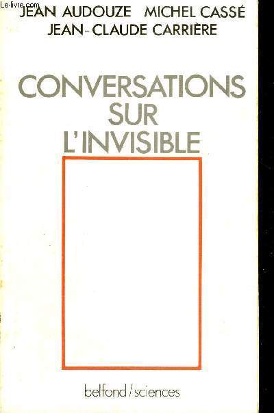 CONVERSATIONS SUR L'INVISIBLE - SCIENCES
