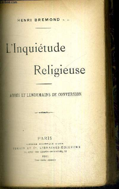 L'INQUIETUDE RELIGIEUSE - AUBES ET LENDEMAINS DE CONVERSION