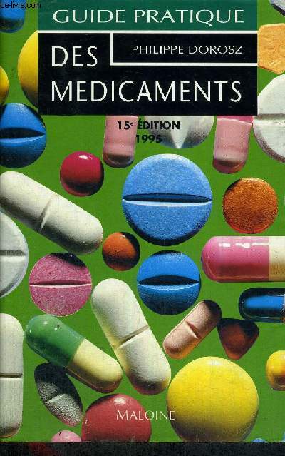 GUIDE PRATIQUE DES MEDICAMENTS - 15 E EDITION 1995