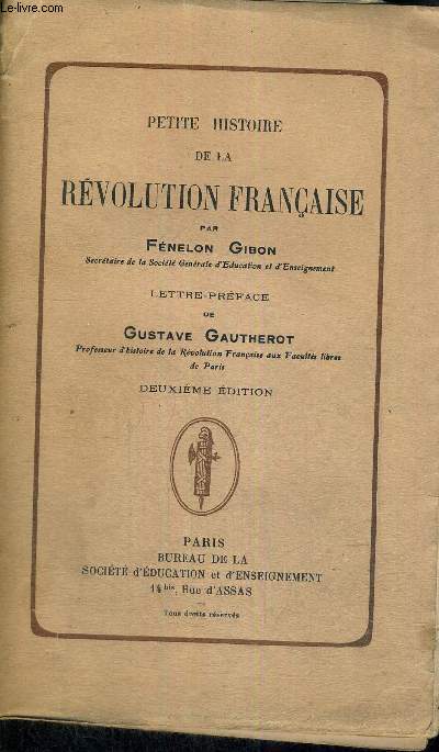 PETITE HISTOIRE DE LA REVOLUTION FRANCAISE - DEUXIEME EDITION