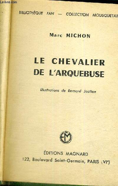 LE CHEVALIER DE L'ARQUEBUSE - BIBLIOTHEQUE FAN - COLLECTION MOUSQUETAIRES