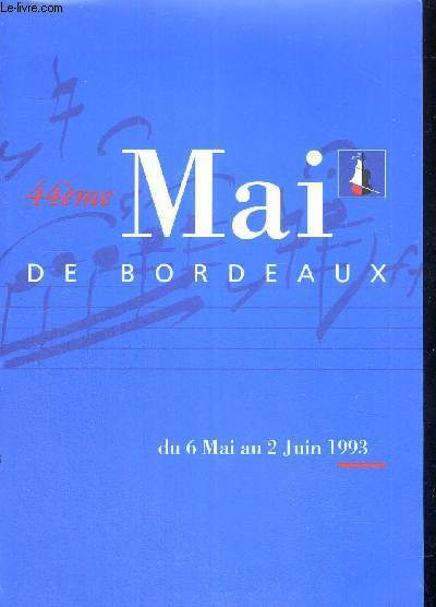 44EME MAI DE BORDEAUX - DU 6 MAI AU 2 JUIN 1993
