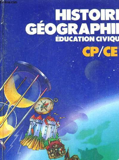HISTOIRE GEOGRAPHIE - EDUCATION CIVIQUE - CP/CE1