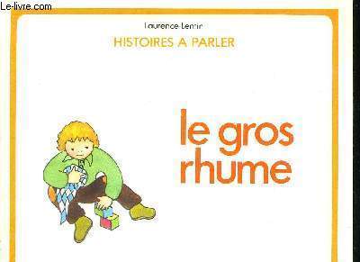 LE GROS RHUME - HISTOIRES A PARLER