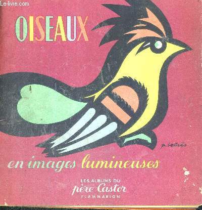 OISEAUX EN IMAGES LUMINEUSE - LES ALBUMS DU PERE CASTOR