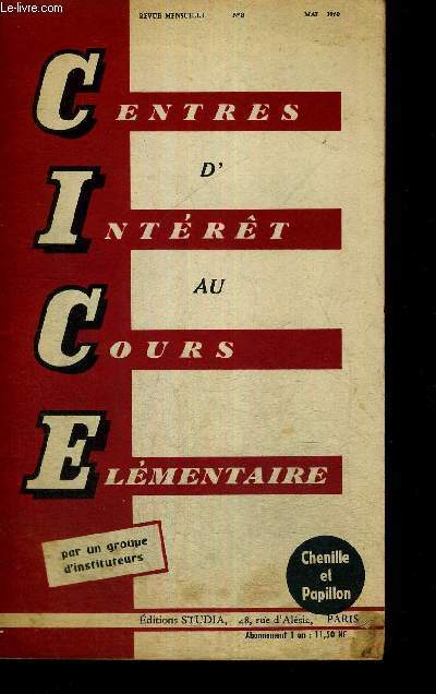 CENTRES D'INTERET AU COURS ELEMENTAIRE - PAR UN GROUPE D'INSTITUTEURS - CHENILLE ET PAPILLON - REVUE MENSUELLE - N8 - MAI 1960