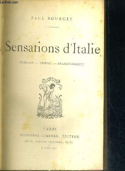 SENSATIONS D ITALIE - TOSCANE - OMBRIE - GRANDE GRECE