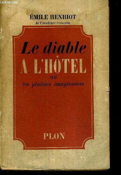 LE DIABLE A L'HOTEL - OU LES PLAISIRS IMAGINAIRES