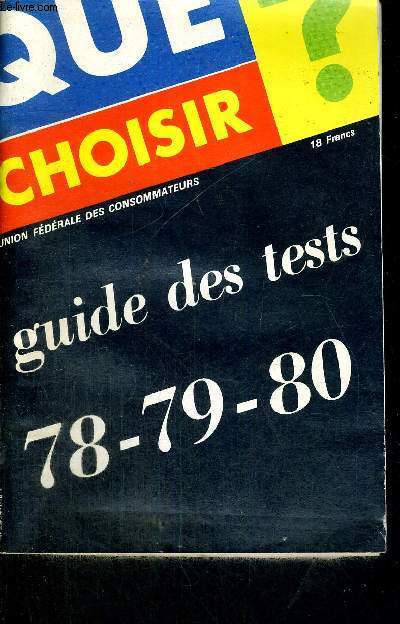 QUE CHOISIR ? - GUIDE DES TESTES 78-79-80