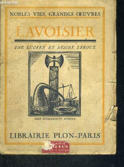 LAVOISIER - NOBLES VIES - GRANDES OEUVRES