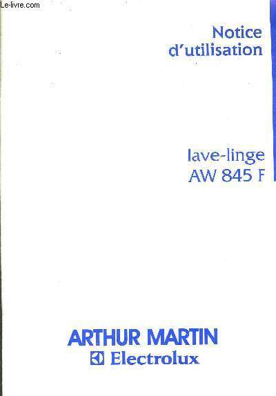 NOTICE D'UTILISATION - LAVE-LINGE AW 845F