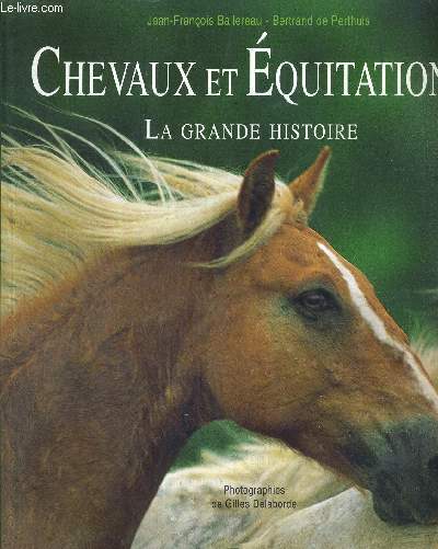 CHEVAUX ET EQUITATIONS - LA GRANDE HISTOIRE