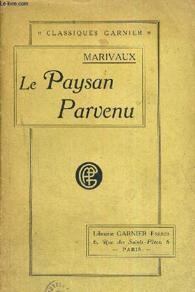 LE PAYSAN PARVENU - CLASSIQUES GARNIER