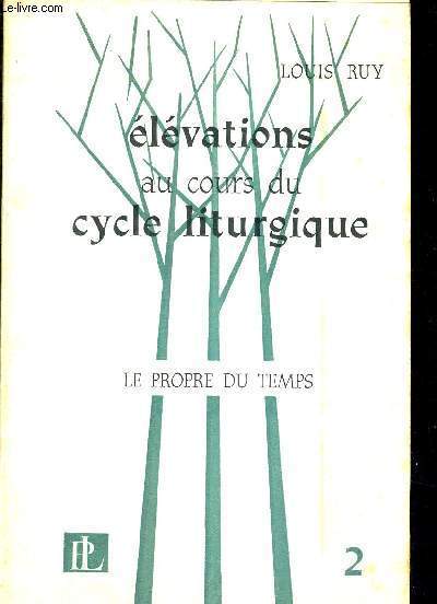 ELEVATIONS AU COURS DU CYCLE LITURGIQUE - TOME 2 - LE PROPRE DU TEMPS